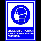 Placuta obligatoriu purtati masca de praf pentru protectie